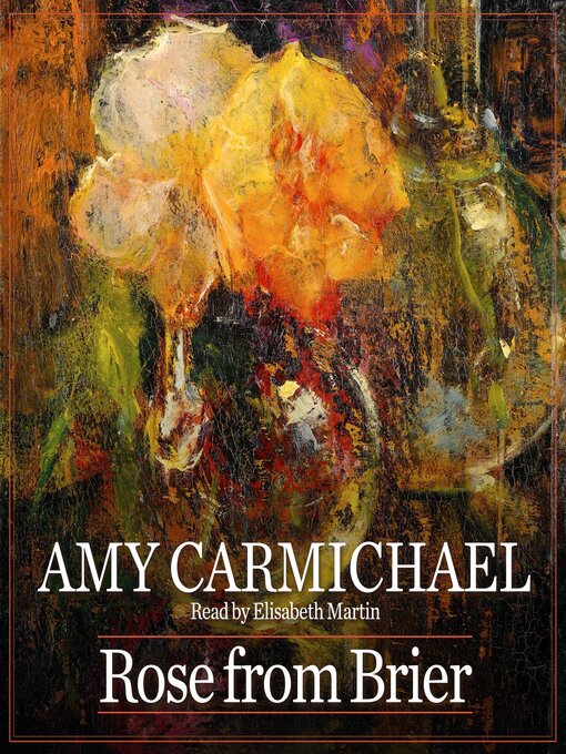 Title details for Rose from Brier by Amy Carmichael - Wait list